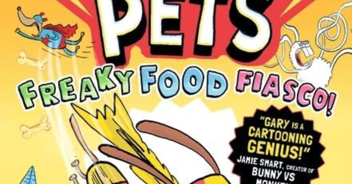 Mighty Mega Pets: Freaky Food Fiasco | BookTrust