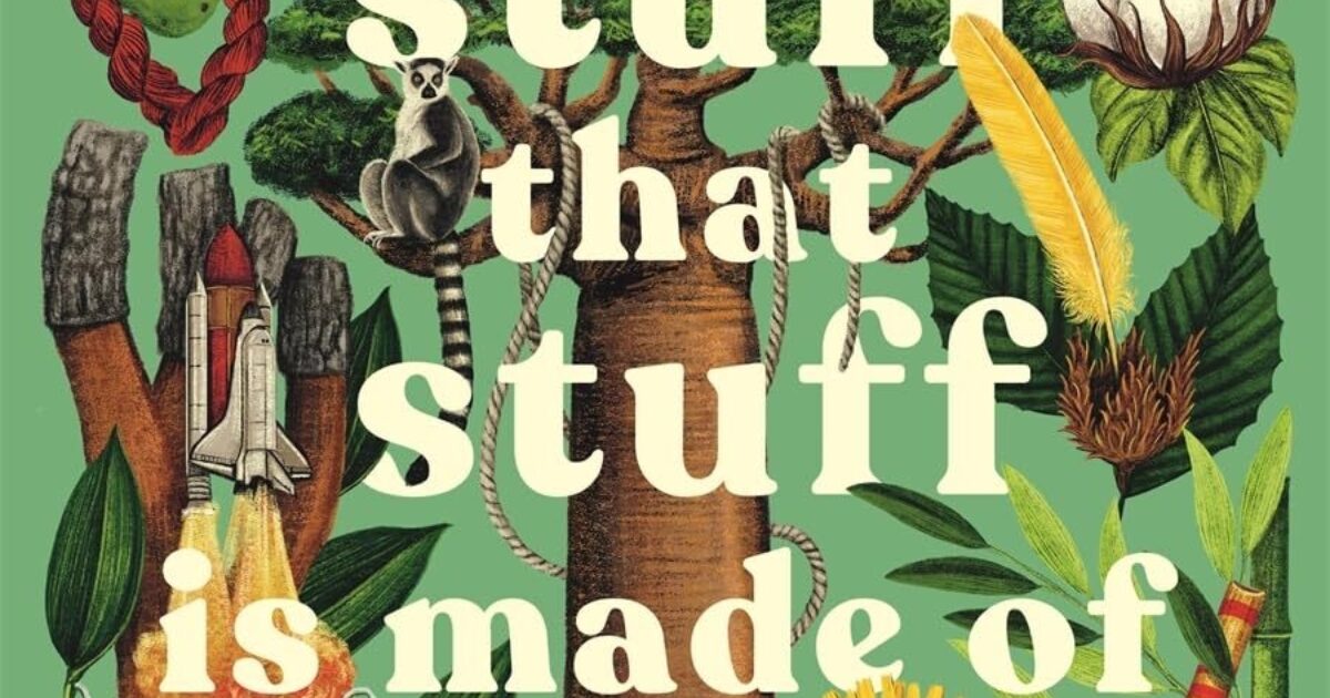The Stuff That Stuff Is Made Of | BookTrust