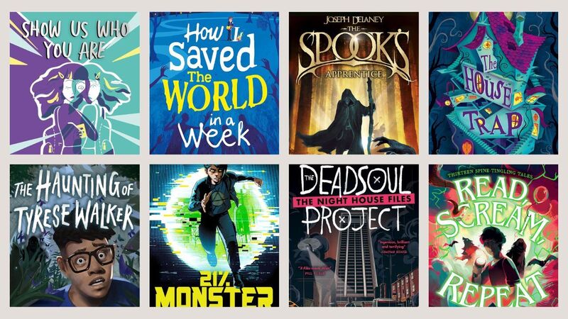The front covers of Show Us Who You Are, How I Saved the World in a Week, The Spook's Apprentice, The Housetrap, The Haunting of Tyrese Walker, 21% Monster, The Deadsoul Project, and Read Scream Repeat