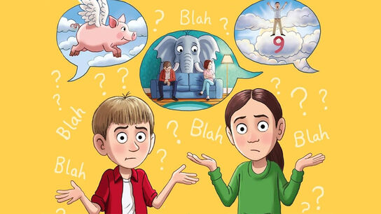 An illustration from the front cover of Strange Sayings and Confusing Conversations: two children shrugging and looking confused while three speech bubbles float above them; one features a pig flying through clouds, one features an elephant sitting behind a sofa with two adults looking annoyed; someone celebrating while standing on a cloud marked "9". "Blah" and question marks are also written all over the image.