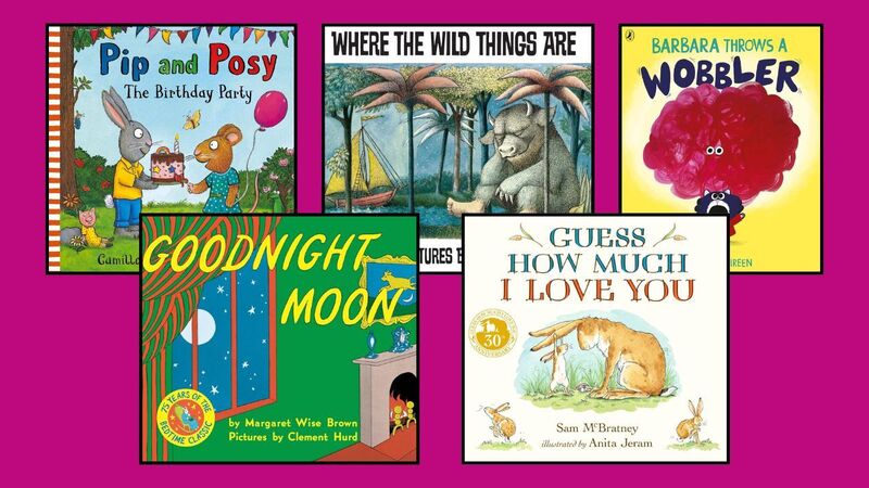 The front covers of Pip and Posy: The Birthday Party, Where the Wild Things Are, Barbara Throws a Wobbler, Goodnight Moon, and Guess How Much I Love You