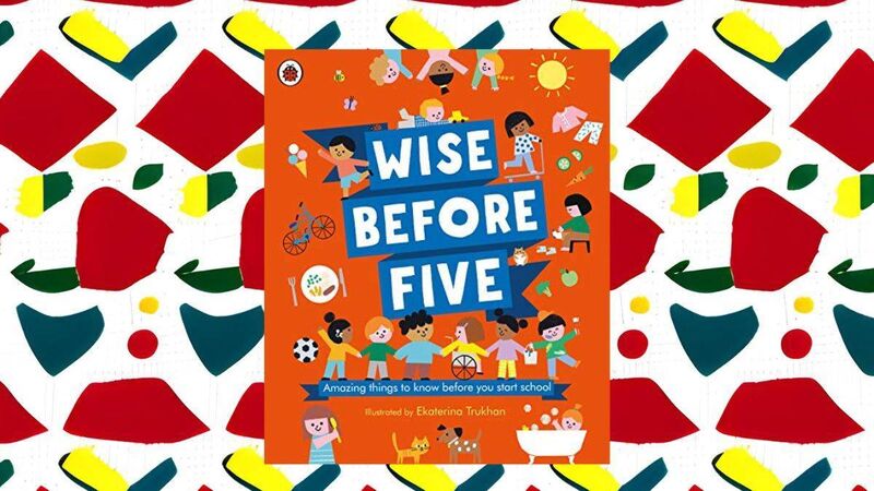 The book's front cover shows the 'Wise Before Five' title and a group of illustrated children holding hands, alongside the words 'Amazing things to know before you start school'
